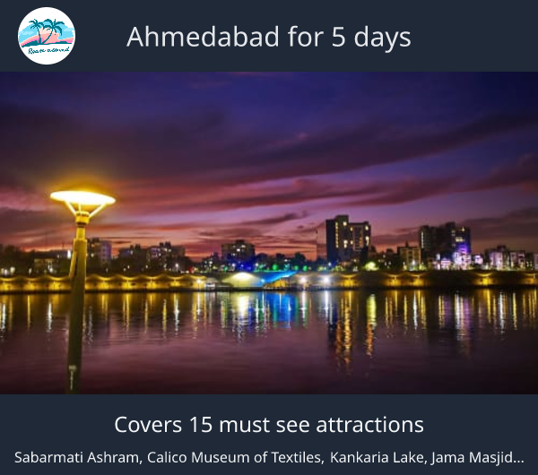 Ahmedabad for 5 days