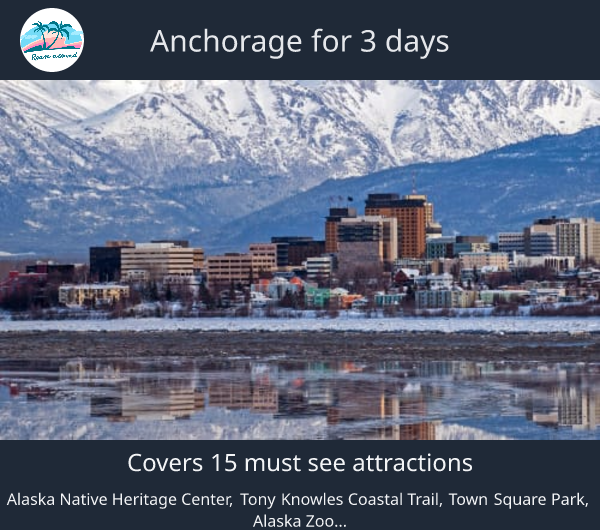 Anchorage for 3 days
