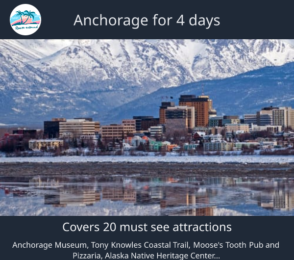 Anchorage for 4 days