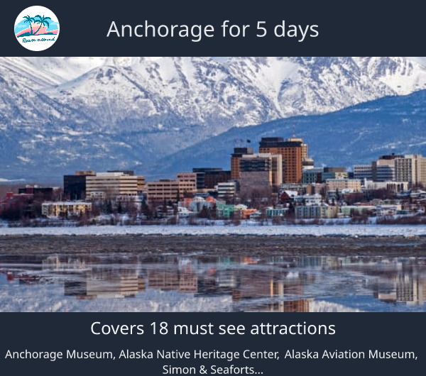 Anchorage for 5 days