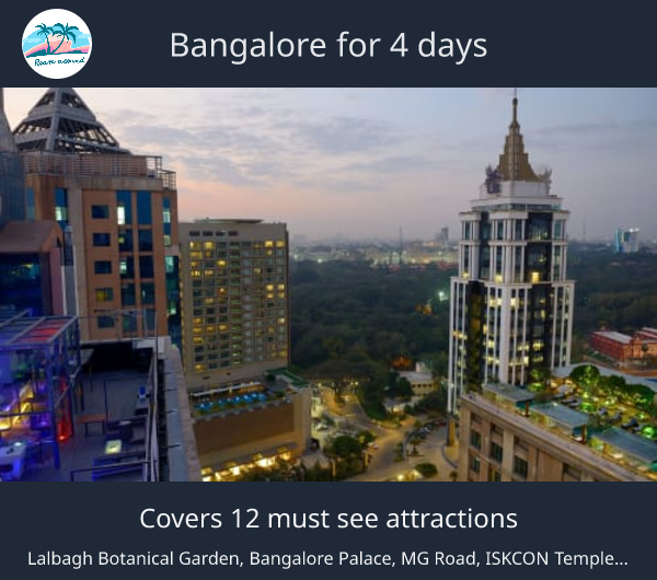 Bangalore for 4 days