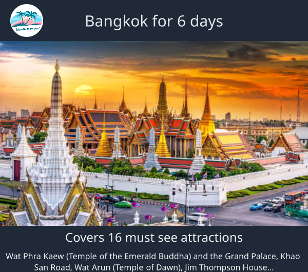 Bangkok for 6 days