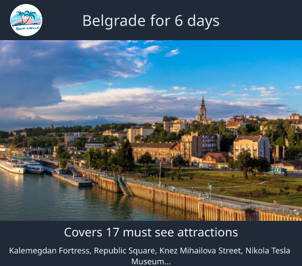 Belgrade for 6 days