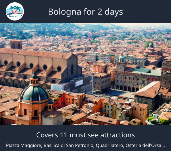 Bologna for 2 days