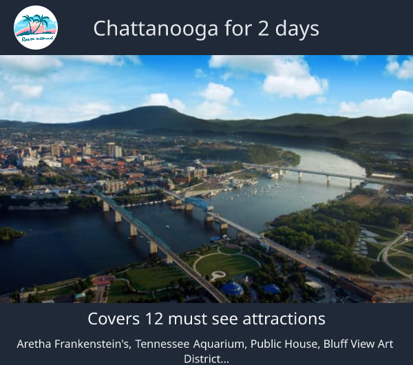 Chattanooga for 2 days