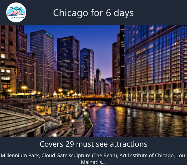 Chicago for 6 days