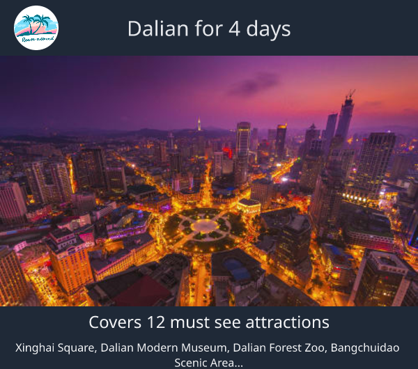 Dalian for 4 days