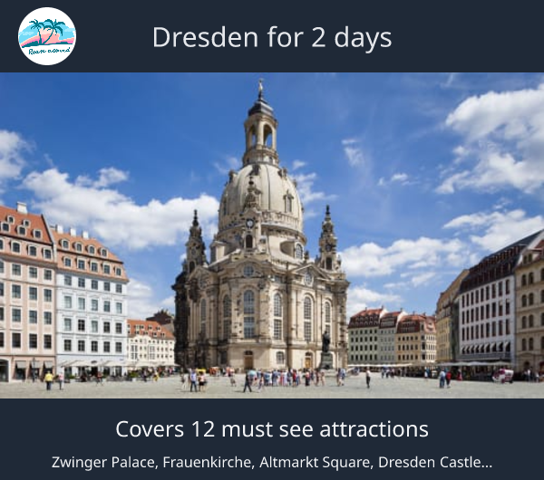 Dresden for 2 days
