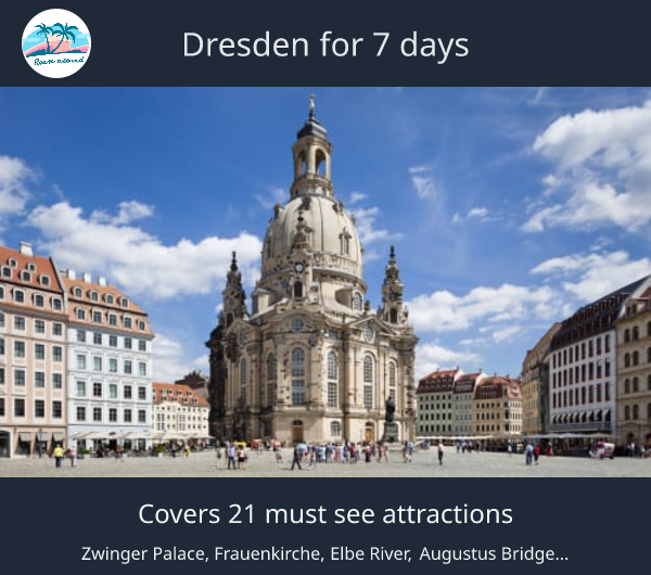 Dresden for 7 days
