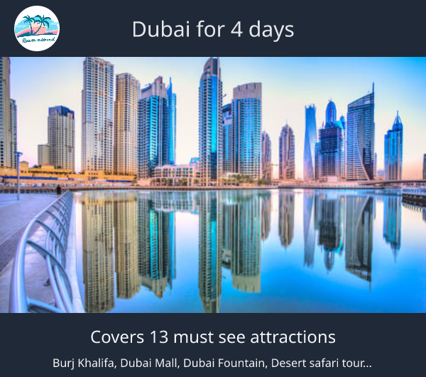 Dubai for 4 days