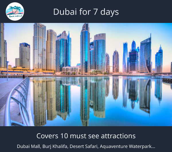 Dubai for 7 days