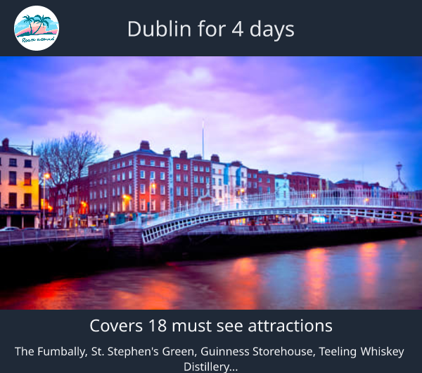 Dublin for 4 days