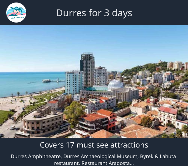 Durres for 3 days