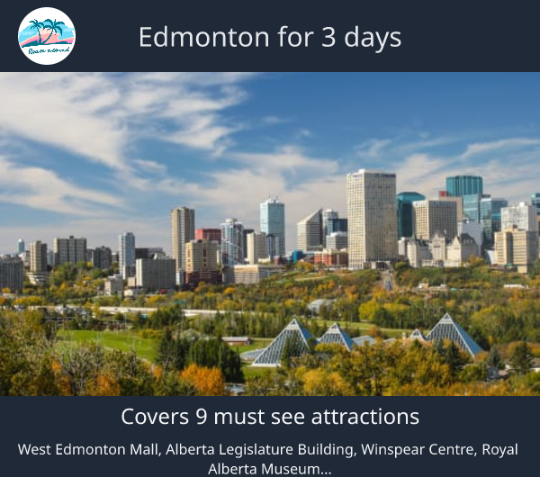 Edmonton for 3 days