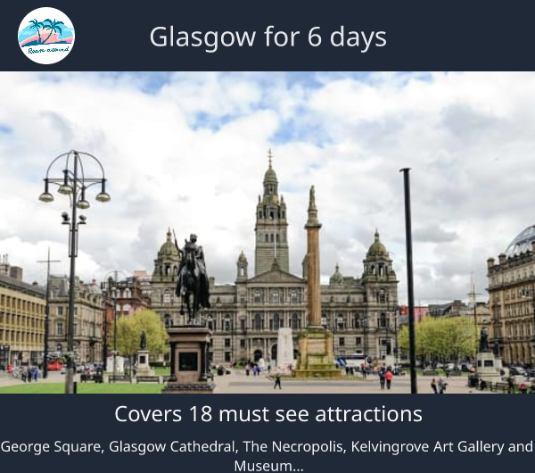 Glasgow for 6 days