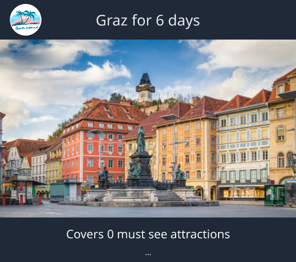 Graz for 6 days