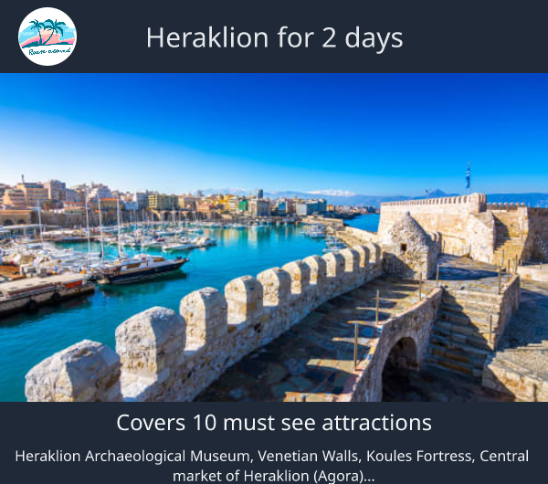 Heraklion for 2 days