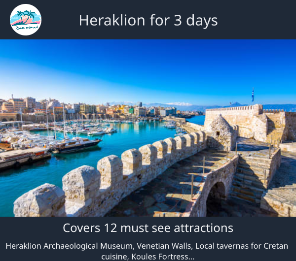 Heraklion for 3 days