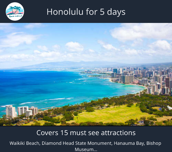 Honolulu for 5 days