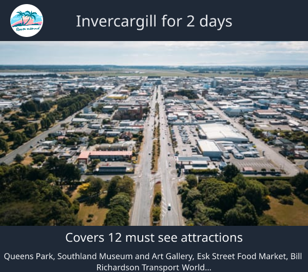 Invercargill for 2 days