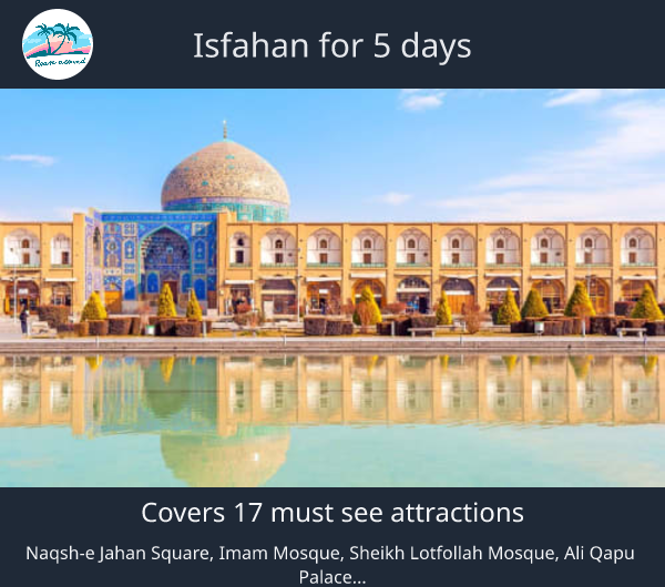 Isfahan for 5 days