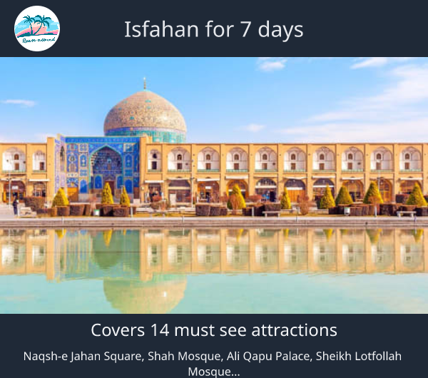 Isfahan for 7 days
