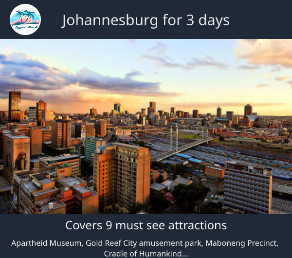 Johannesburg for 3 days