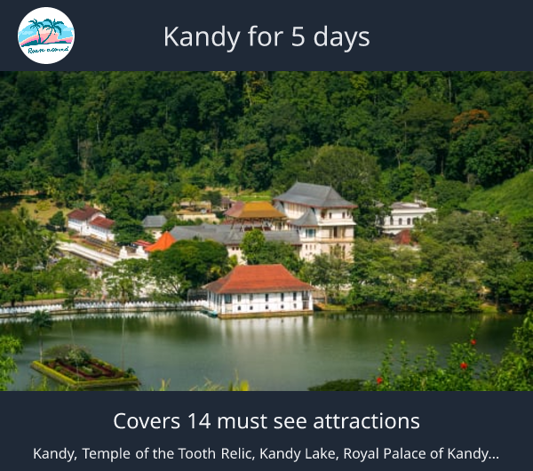 Kandy for 5 days
