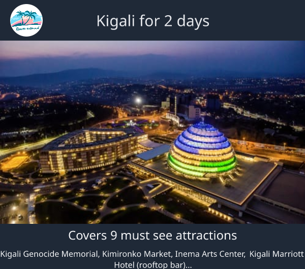 Kigali for 2 days