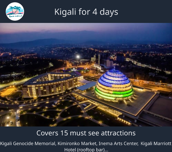 Kigali for 4 days