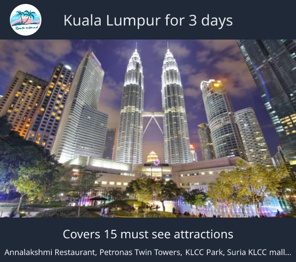 Kuala Lumpur for 3 days