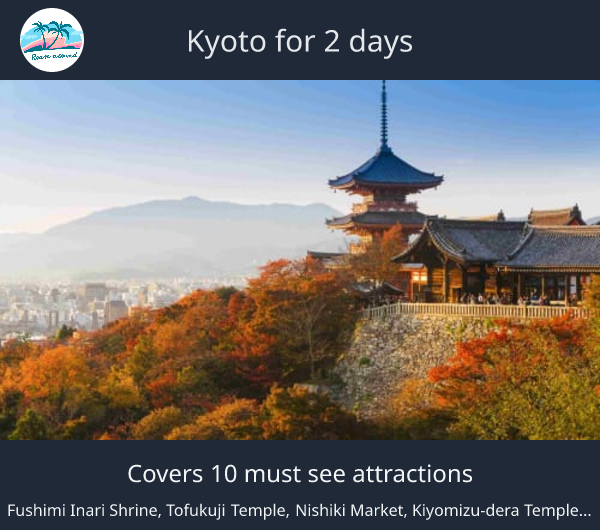 Kyoto for 2 days