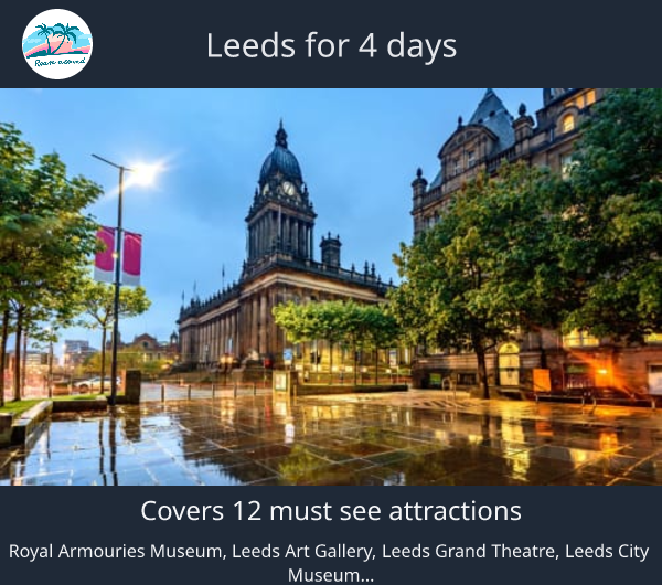 Leeds for 4 days