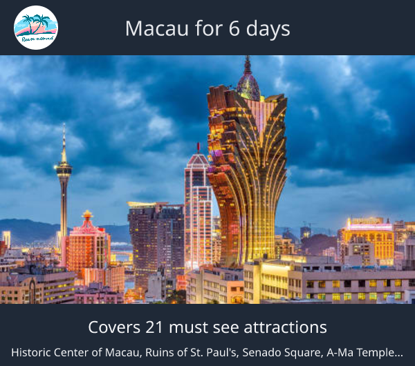 Macau for 6 days