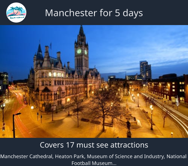 Manchester for 5 days