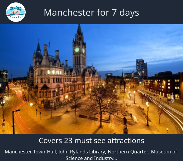 Manchester for 7 days