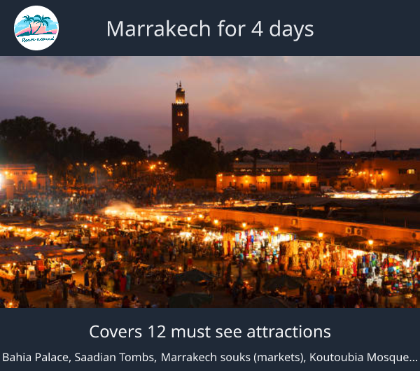 Marrakech for 4 days