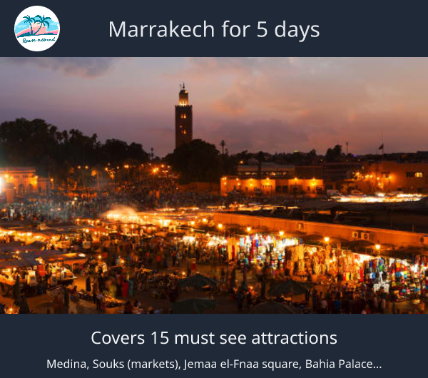 Marrakech for 5 days