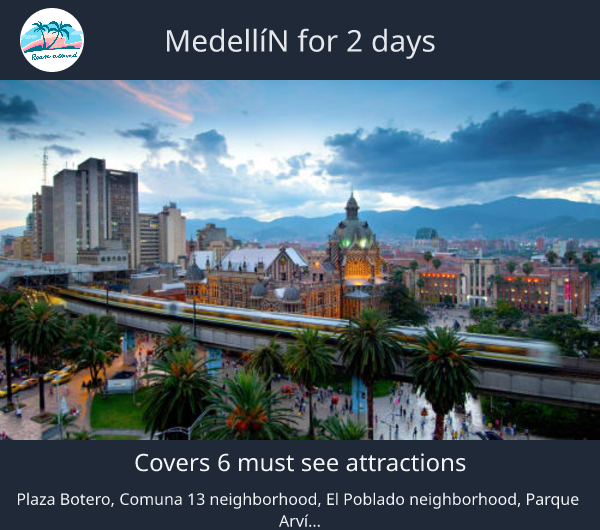 Medellín for 2 days