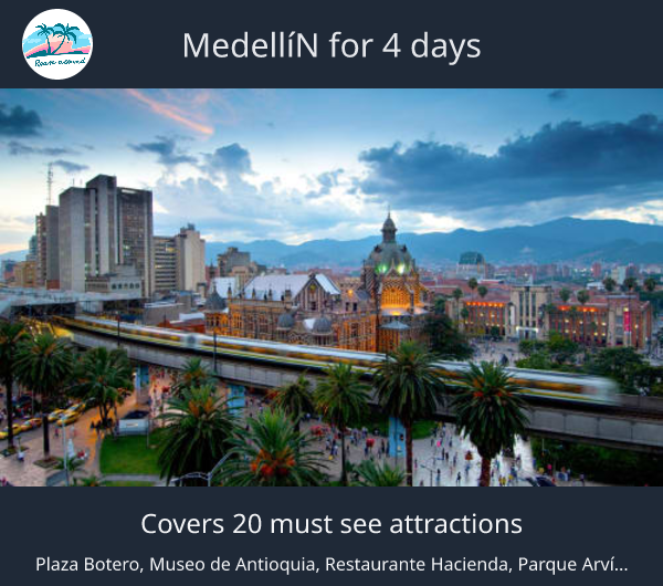 Medellín for 4 days