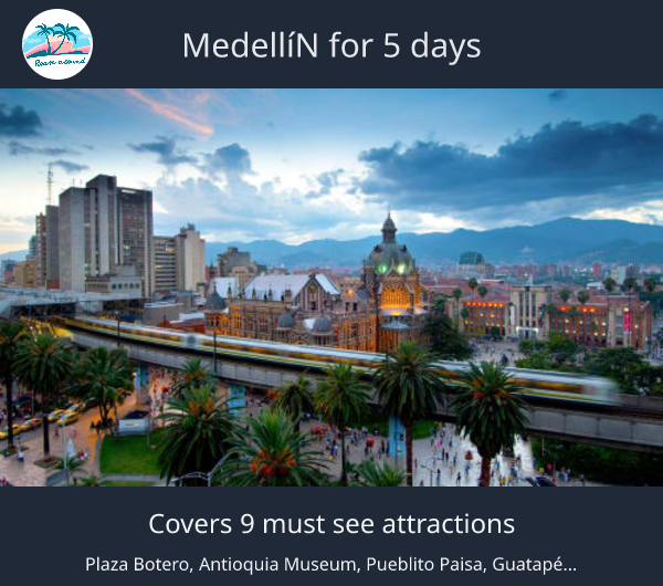 Medellín for 5 days