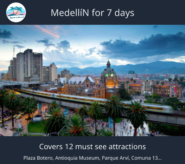 Medellín for 7 days