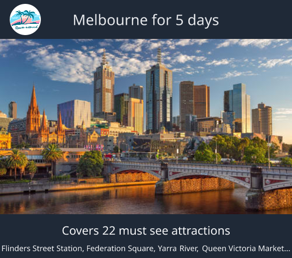 Melbourne for 5 days