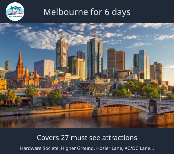 Melbourne for 6 days