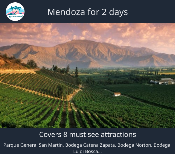 Mendoza for 2 days