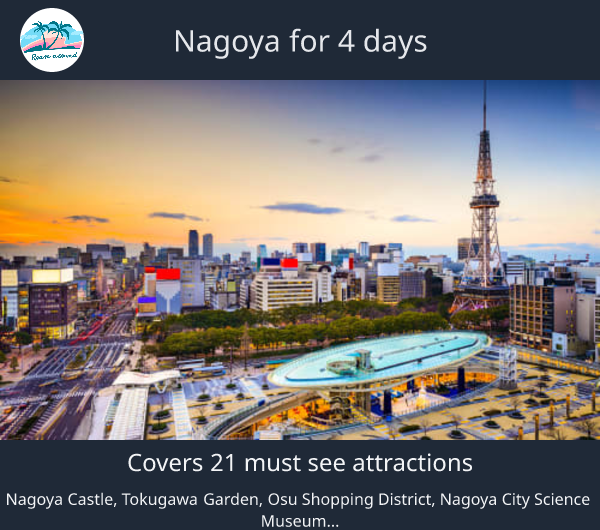 Nagoya for 4 days