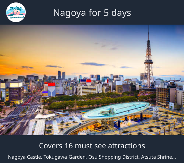 Nagoya for 5 days