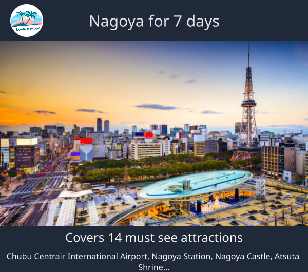 Nagoya for 7 days