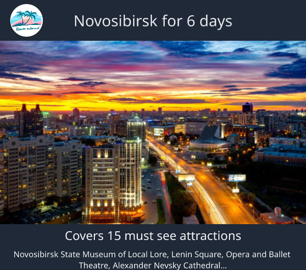 Novosibirsk for 6 days