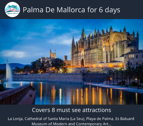 Palma de Mallorca for 6 days